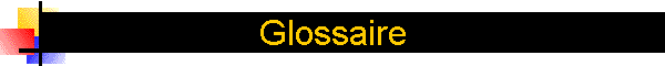 Glossaire